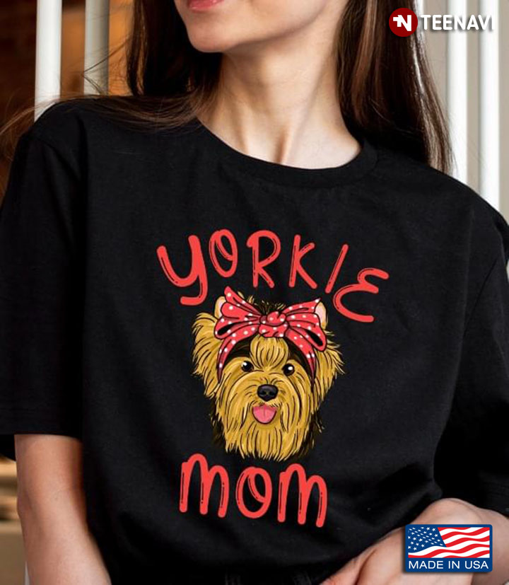 Yorkie Mom Yorkshire Terrier With Red Bandana Dog Lover
