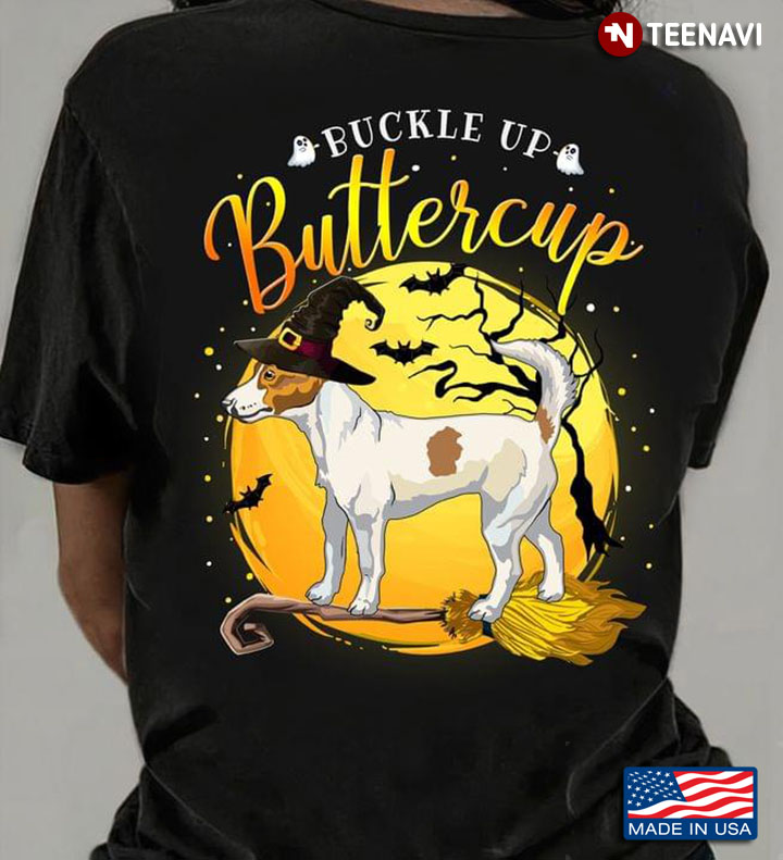 Jack Russell Terrier Witch Buckle Up Buttercup for Halloween T-Shirt