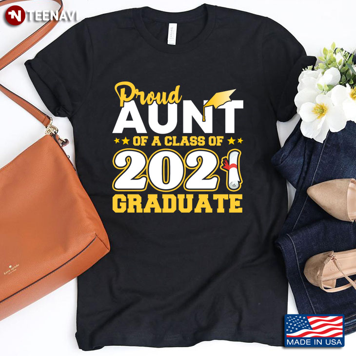 Proud Aunt Of A Class Of 2021 Graduate