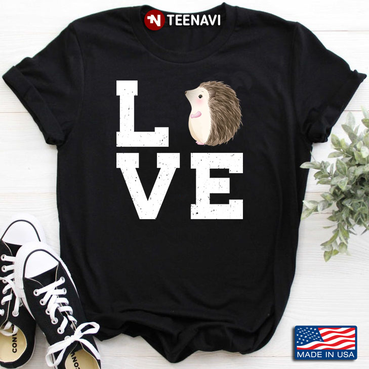 Love Hedgehog for Animal Lover