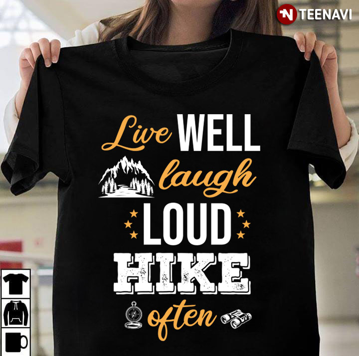 Live Well Laugh Loud Hike Often for Hiking Lover