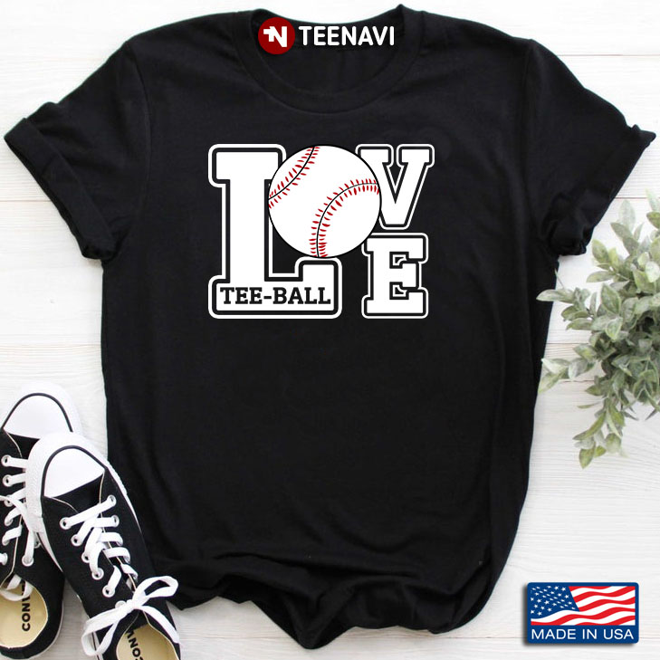 Love Tee Ball Baseball Sports for Tee Ball Lover
