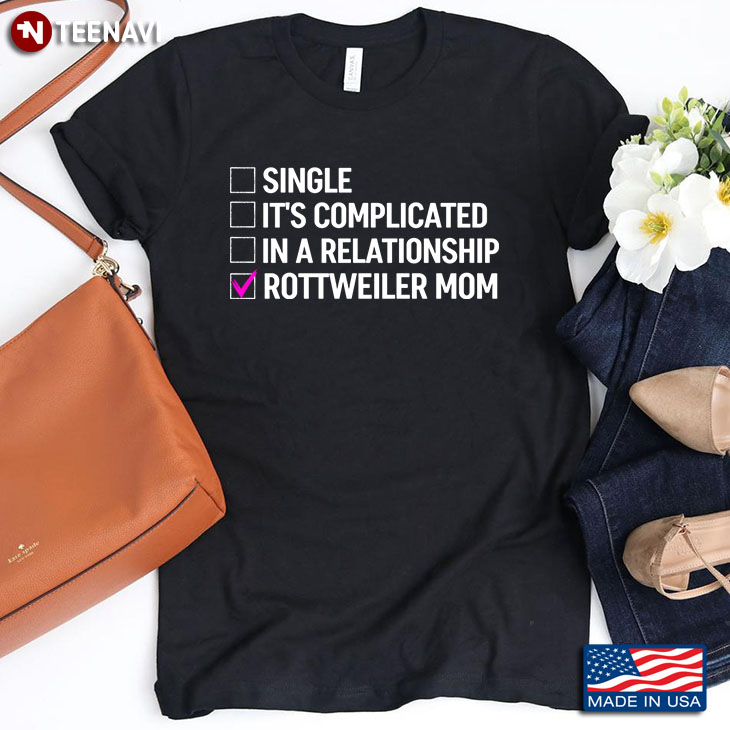 Single It’s Complicated In A Relationship Rottweiler Mom for Dog Lover