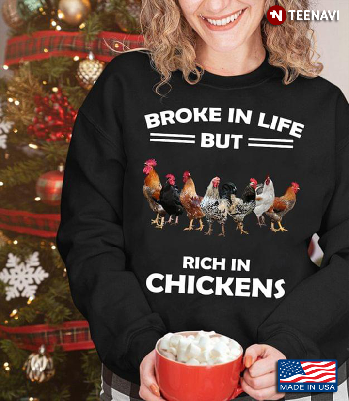 Broke In Life But Rich In Chickens for Chicken Lover