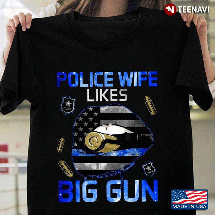 Police Wife Likes Big Gun American Flag
