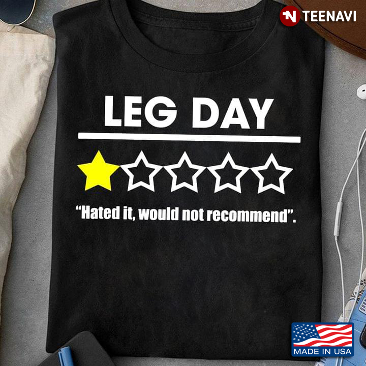 Leg Day Hated It Would Not Recommend