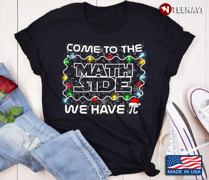 Come To The Math Side We Have Pi for Christmas