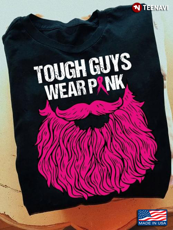 Tough Guys Wear Pink Breast Cancer Awareness Beard