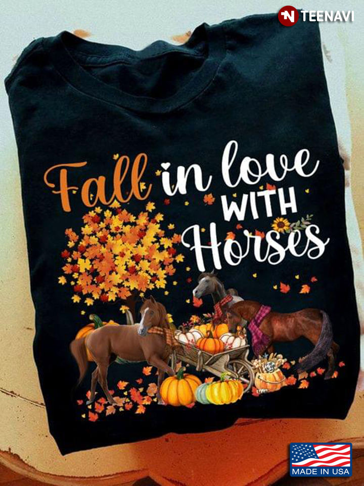 Fall In Love With Horses for Thanksgiving