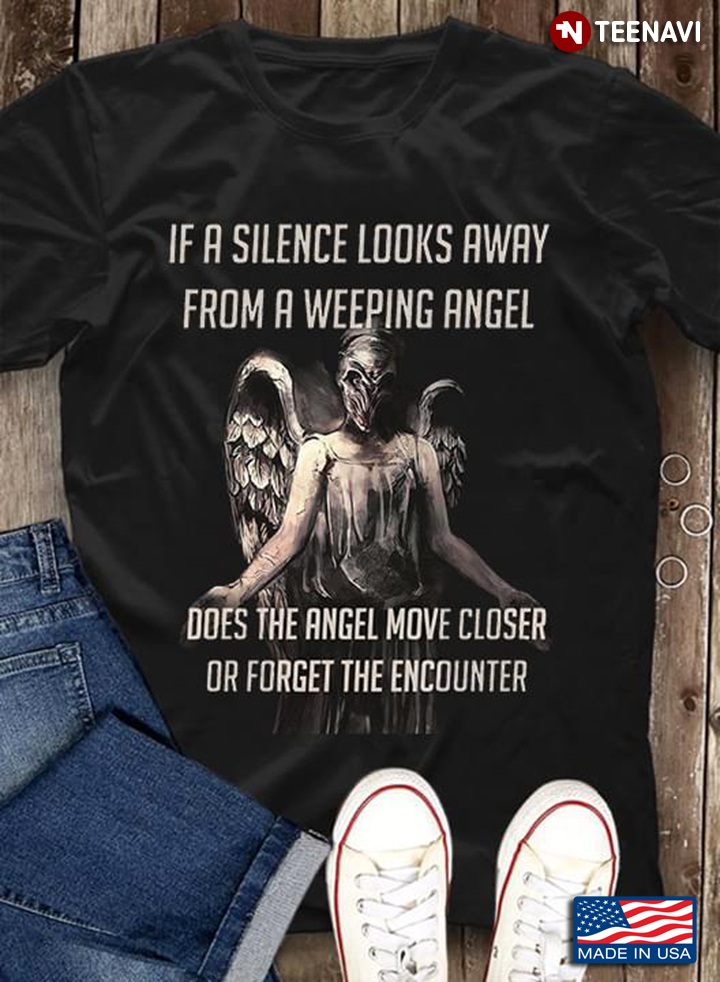 If A Silence Looks Away From A Weeping Angel Does The Angel Move Closer Or Forget The Encounter