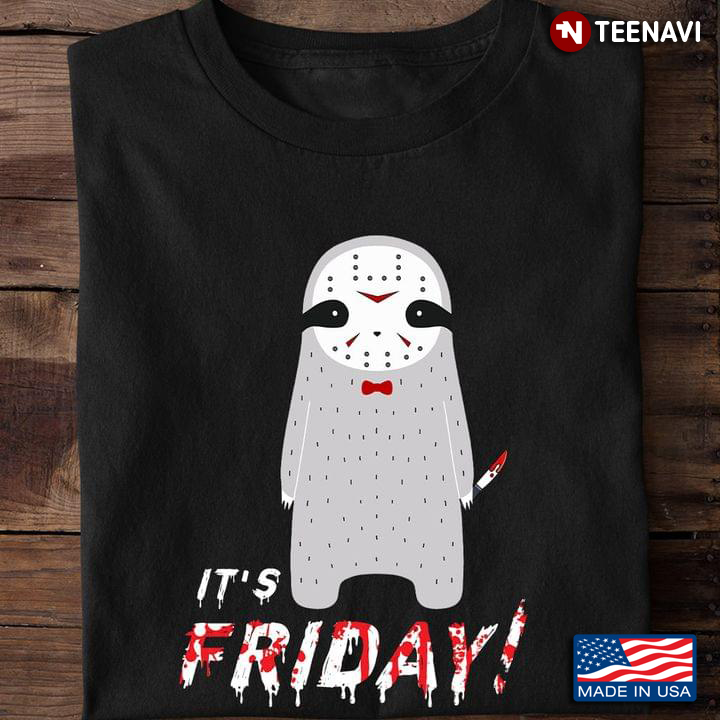 It's Friday Sloth Jason Voorhees for Halloween T-Shirt
