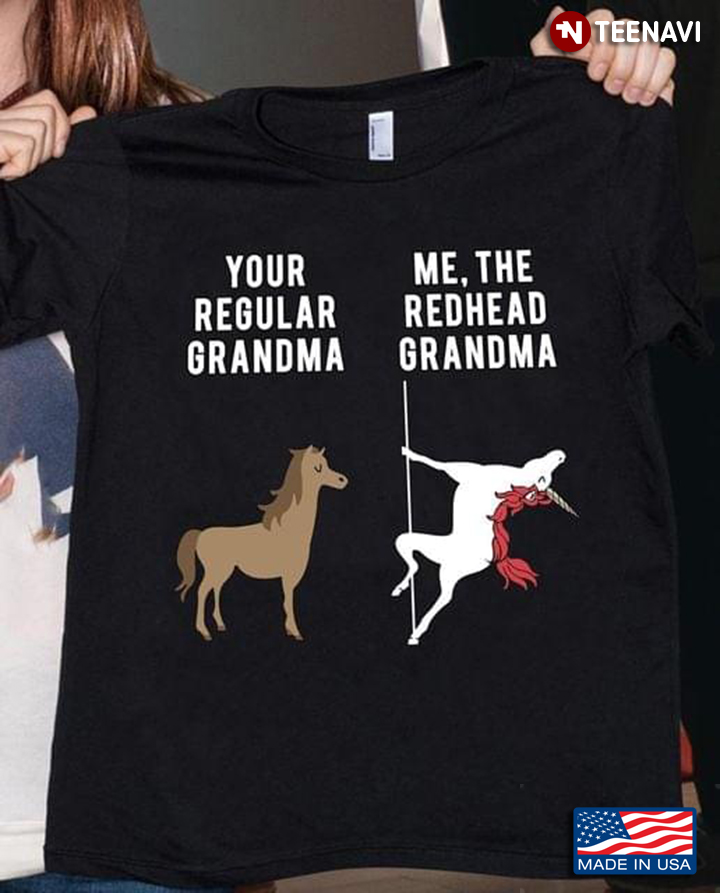 Your Regular Grandma Horse Me The Redhead Grandma Unicorn