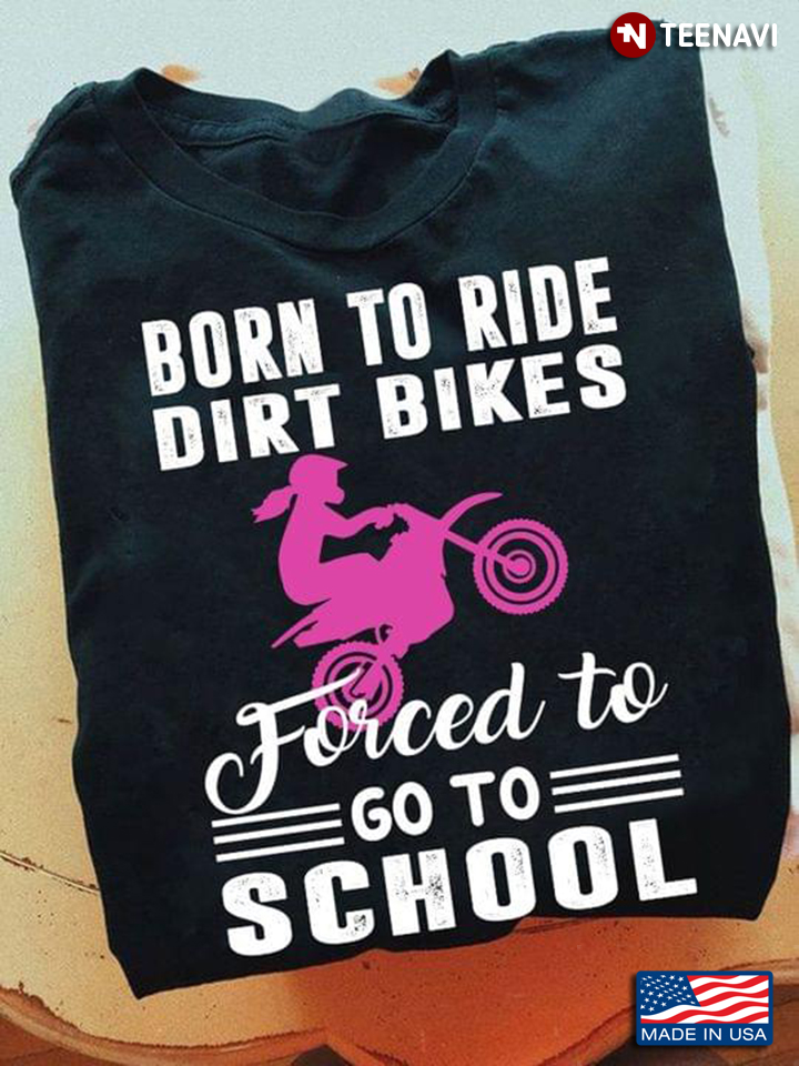 Born To Ride Dirt Bikes Forced To Go To School for Biker