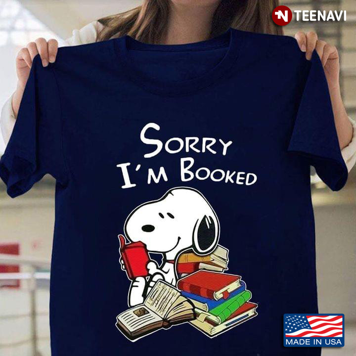 Snoopy Reading Book Sorry I'm Booked for Book Lover