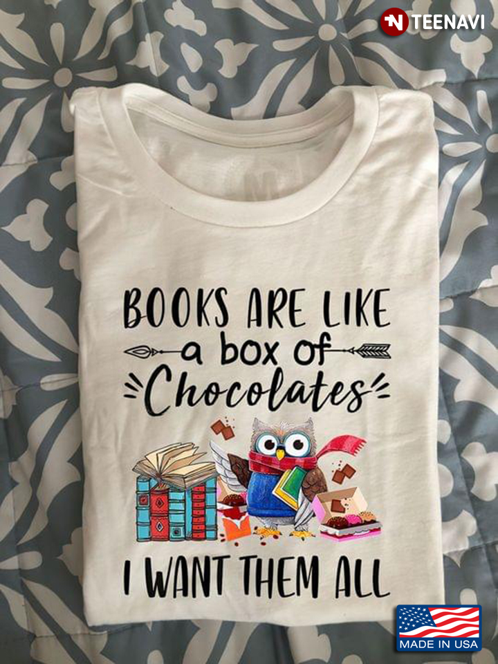 Owl Books Are Like A Box Of Chocolates I Want Them All for Book Lover