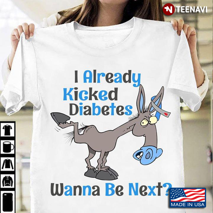 Donkey I Already Kicked Diabetes Wanna Be Next