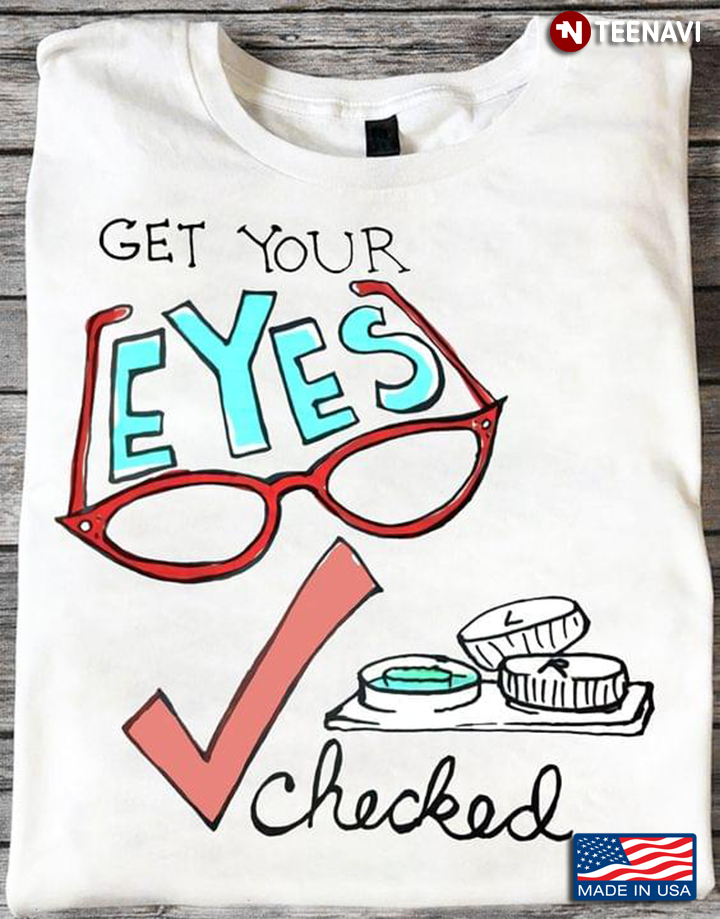 Get Your Eyes Checked Funny Design for Ophthalmologist