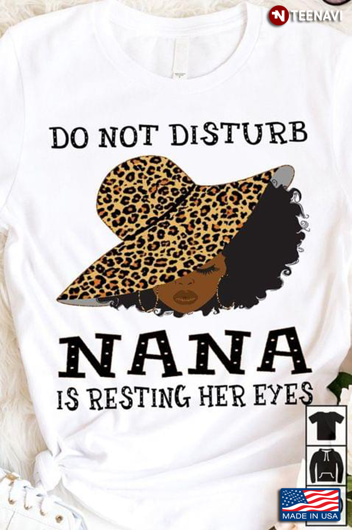 Do Not Disturb Nana Is Resting Her Eyes Leopard