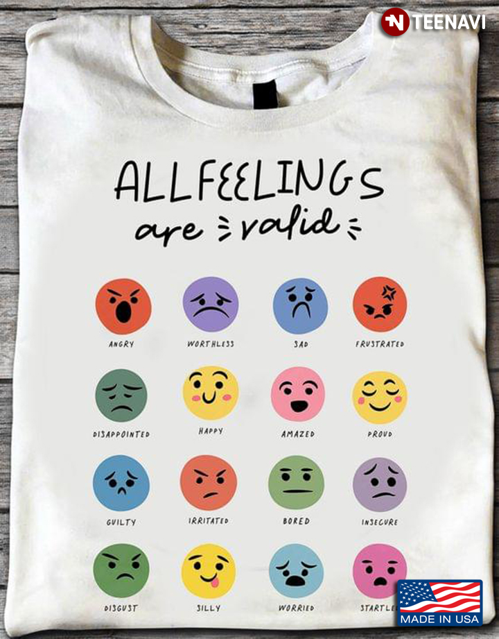 All Feelings Are Valid Feeling Emotions