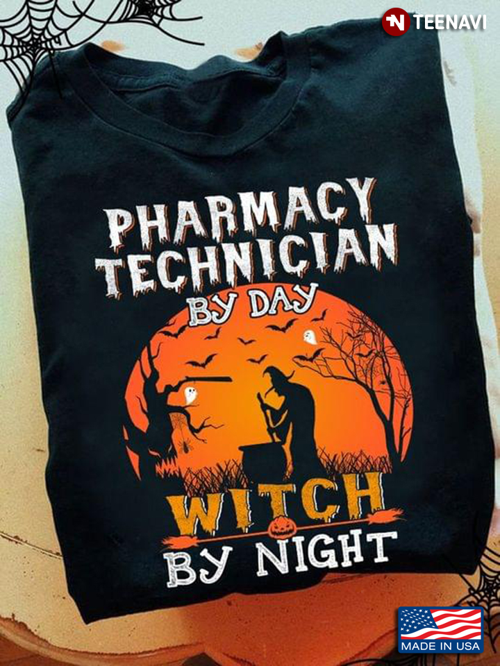 Pharmacy Technician By Day Witch By Night for Halloween