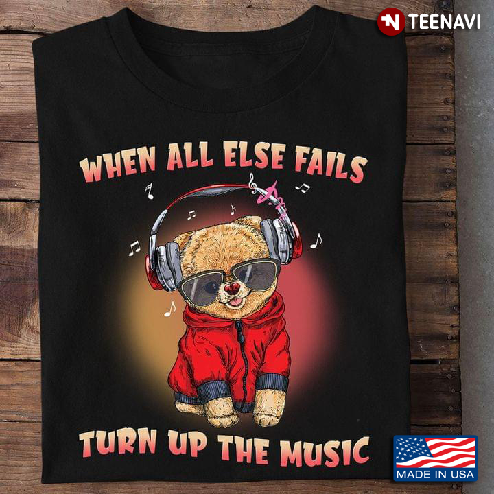 Pomeranian When All Else Fails Turn Up The Music for Music Lover