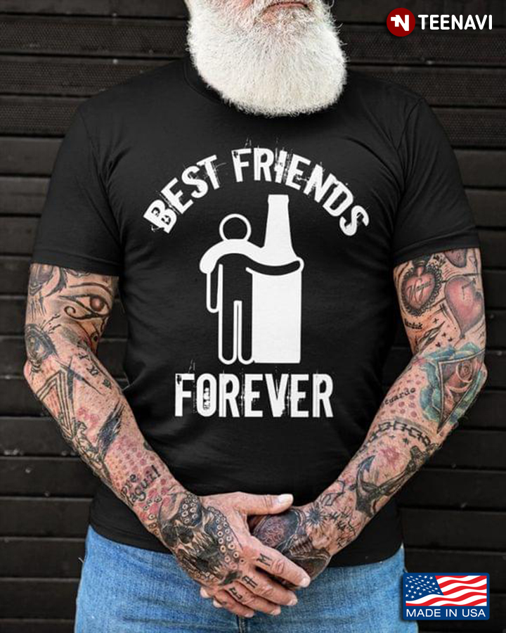 Best Friends Forever Beer for Alcohol Lover