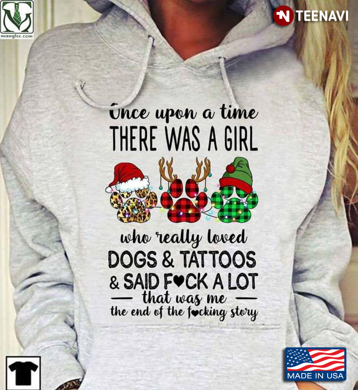 Christmas Once Upon A Time There Was A Girl Who Really Loved Dogs And Tattoos And Said Fuck Leopard