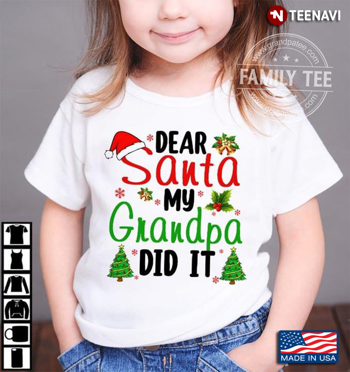 Dear Santa My Grandpa Did It for Christmas