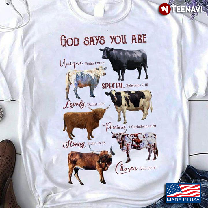Cows God Says You Are Unique Special Lovely Precious Strong Chosen
