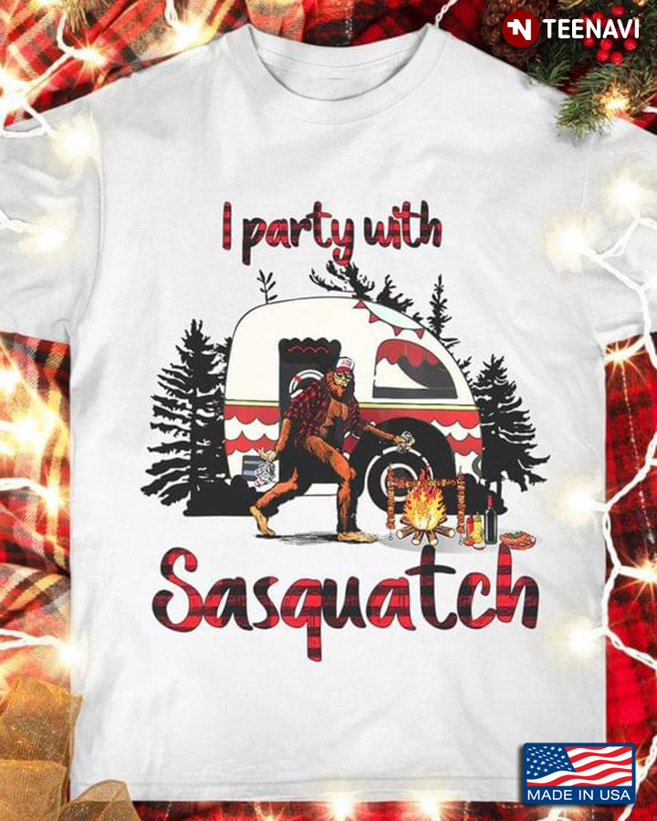 Camping I Party With Sasquatch for Camp Lover