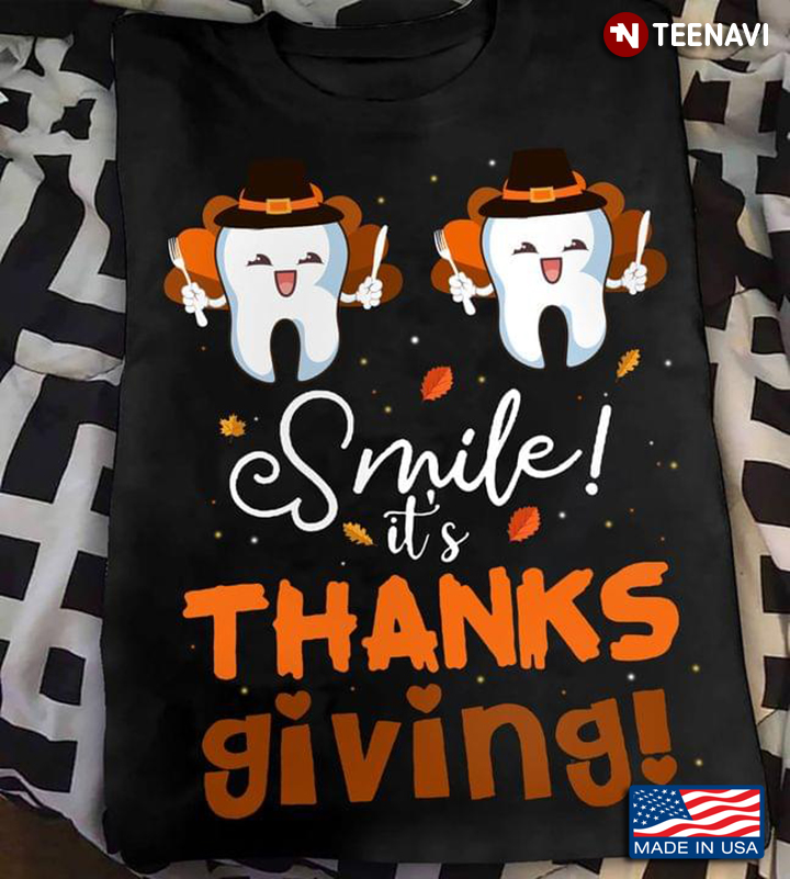 Smile It's Thanksgiving Funny Teeth Dentist