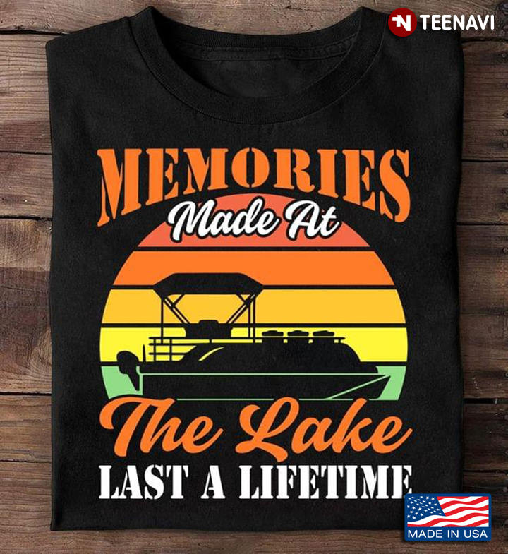 Vintage Pontoon Boat Memories Made At The Lake Last A Lifetime for Pontooning Lover