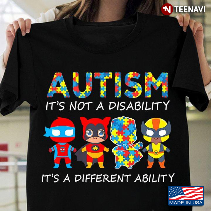 Super Heroes Autism It's Not A Disability It's A Different Ability Autism Awareness