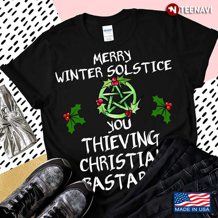 Merry Winter Solstice You Thieving Christian Bastards for Christmas
