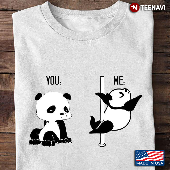 You Tired Panda Me Funny Panda Funny Design
