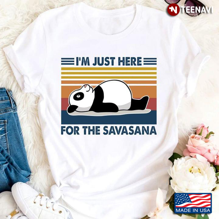 Vintage Panda I'm Just Here For The Savasana for Yoga Lover