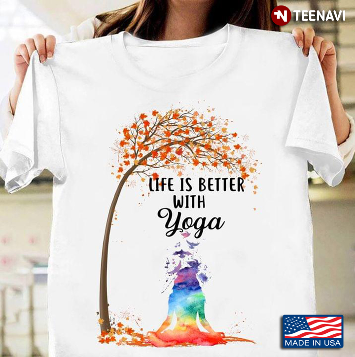 Yoga Girl Life Is Better With Yoga for Yoga Lover