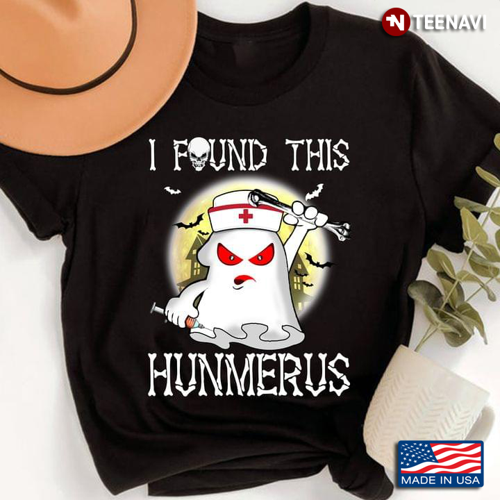I Found This Hunmerus Boo Nurse for Halloween T-Shirt