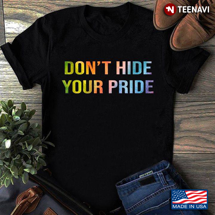 LGBT Don't Hide Your Pride