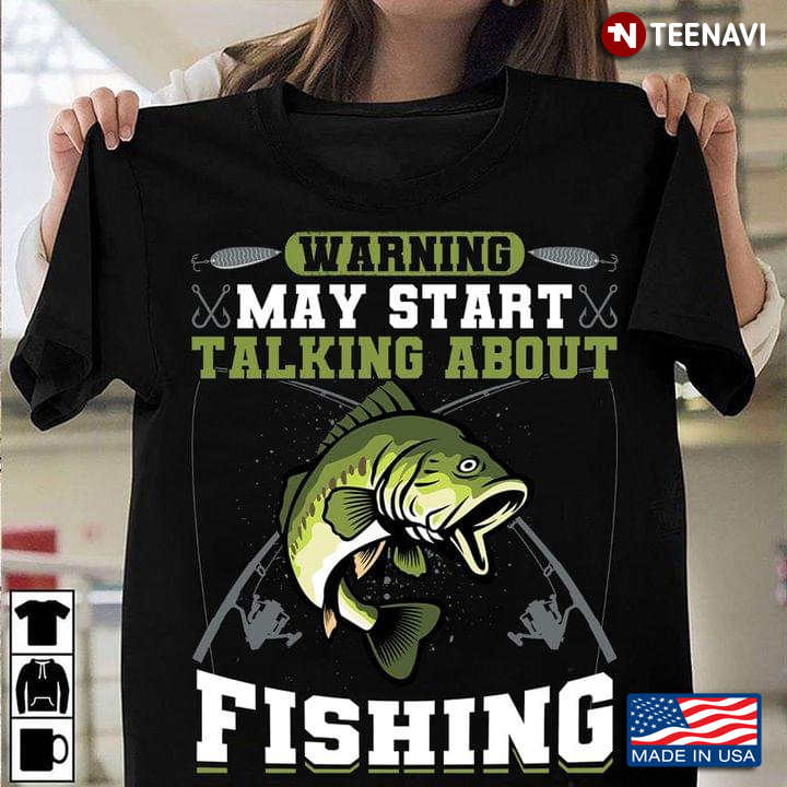 Warning May Start Talking About Fishing for Fishing Lover