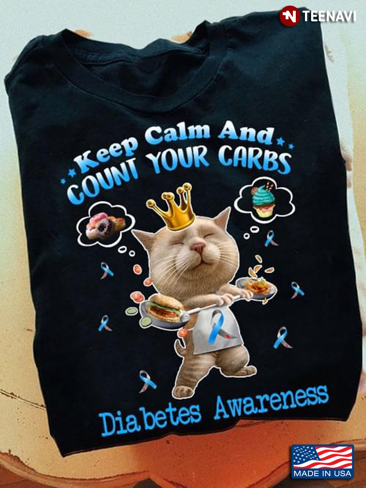 Cat Keep Calm Count Your Carbs Diabetes Awareness
