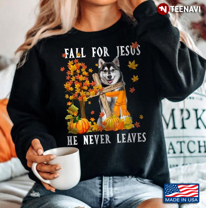 Siberian Husky Fall For Jesus He Never Leaves for Thanksgiving