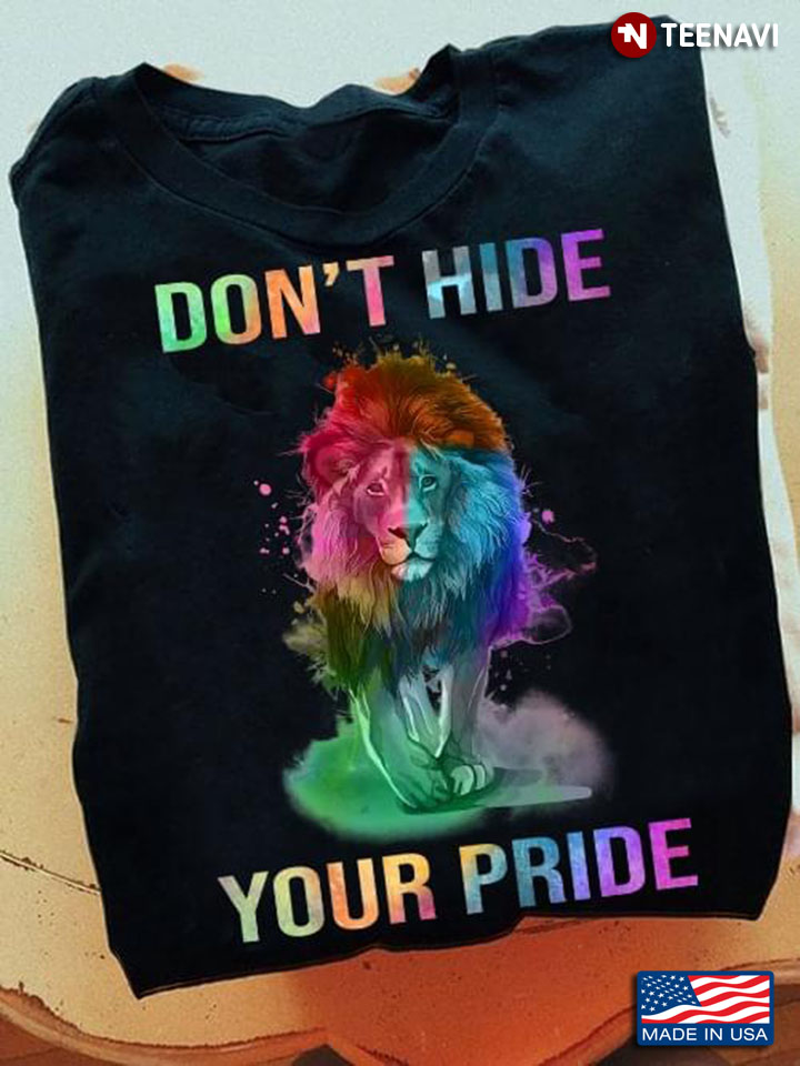 LGBT Lion Don't Hide Your Pride