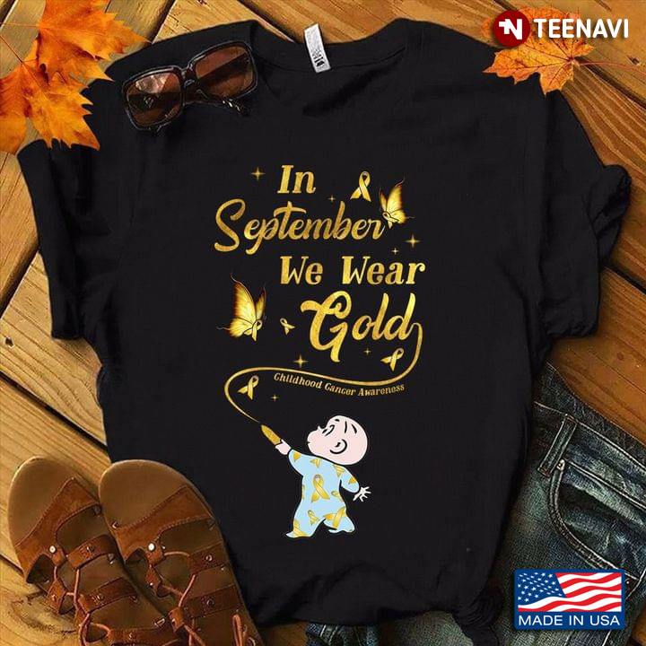 In September We Wear Gold Childhood Cancer Awareness