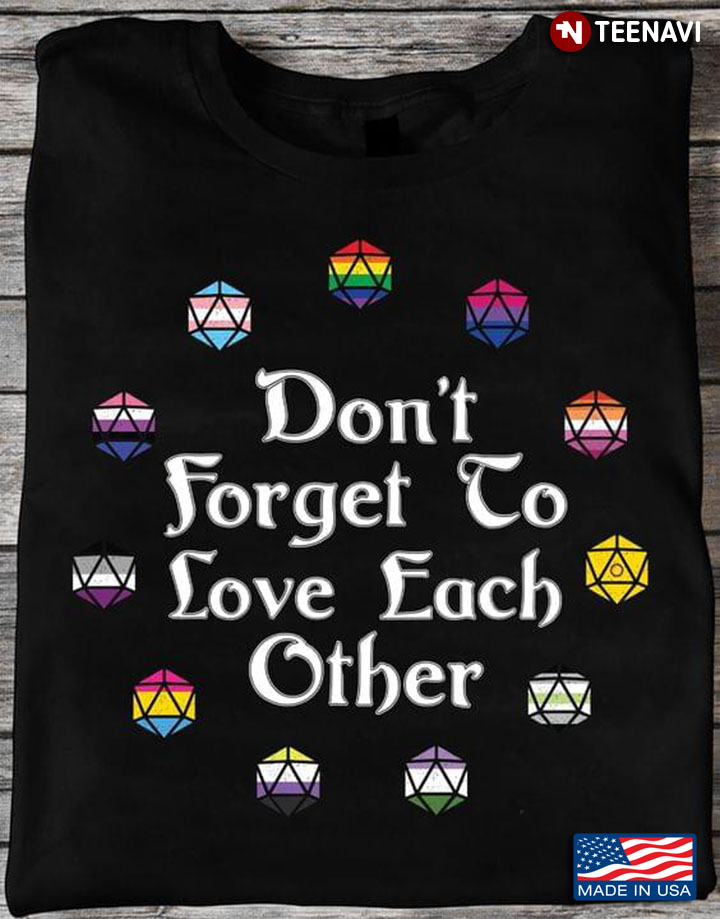 Don't Forget To Love Each Other Dices Dungeons & Dragons