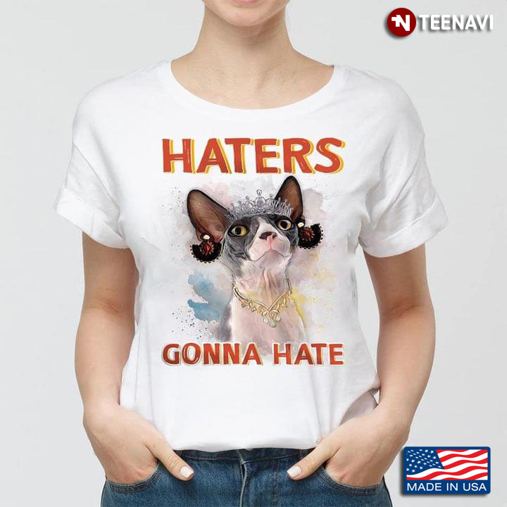 Sphynx Cat Haters Gonna Hate for Cat Lover