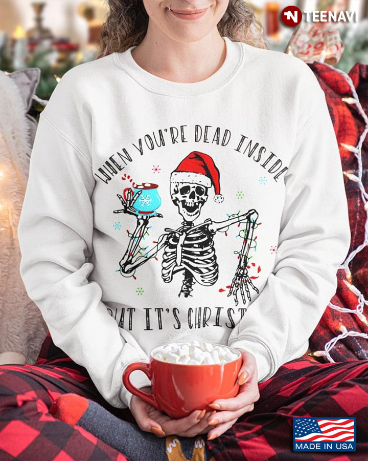 Skeleton With Santa Hat When You’re Dead Inside But It’s Christmas