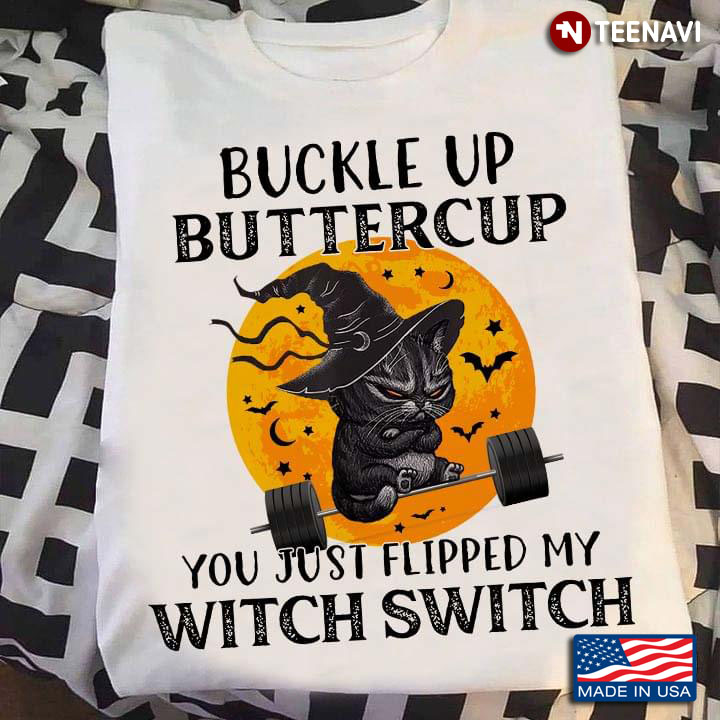 Grumpy Cat Witch Lifting Weights Buckle Up Buttercup You Just Flipped My Witch Switch for Halloween