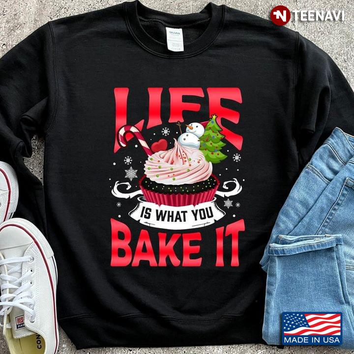 Life Is What You Bake It Baking Lover for Christmas