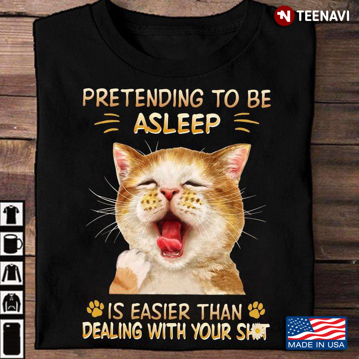 Cat Pretending To Be Asleep Is Easier Than Dealing With Your Shit